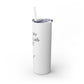 Buffy Inspired "This Is My Patrolling Drink" Skinny Tumbler 20oz
