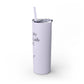 Buffy Inspired "This Is My Patrolling Drink" Skinny Tumbler 20oz