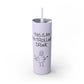 Buffy Inspired "This Is My Patrolling Drink" Skinny Tumbler 20oz