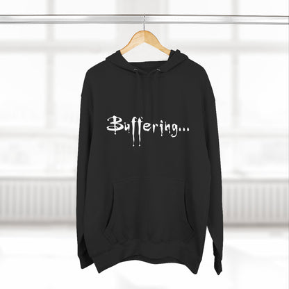 Buffy Inspired "Buffering..." Three-Panel Fleece Hoodie – Premium Pullover, Cozy & Durable Fan Merch